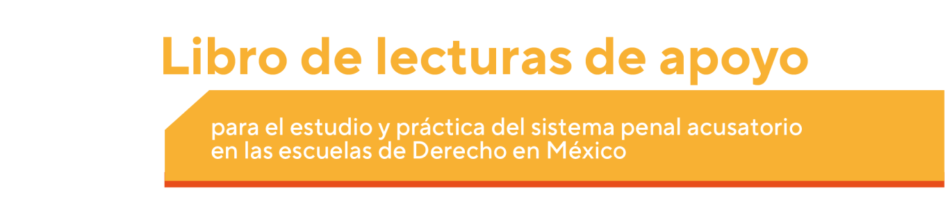 Libro de lectura de apoyo para el estudio y práctica del sistema penal acusatorio