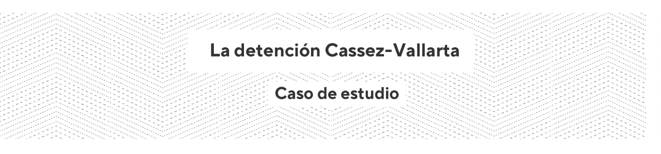 La detención Cassez-Vallarta - Caso de estudio