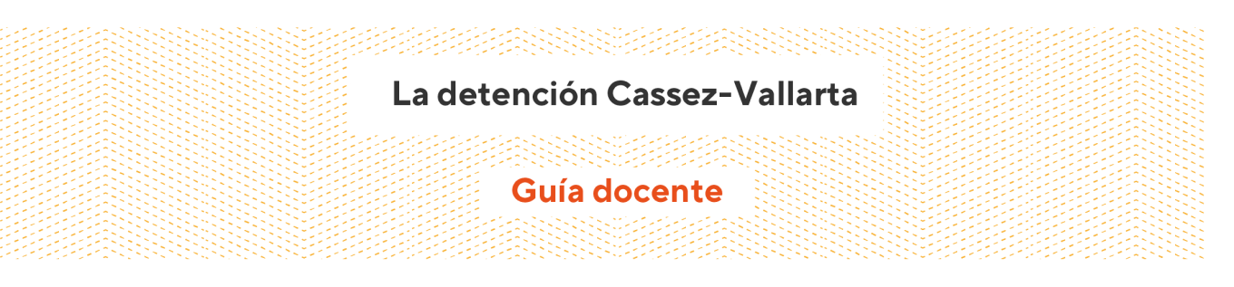 La detención Cassez-Vallarta - Guía docente