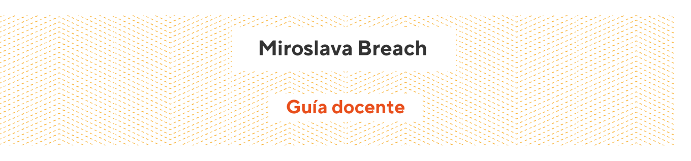 Miroslava Breach - Guía docente