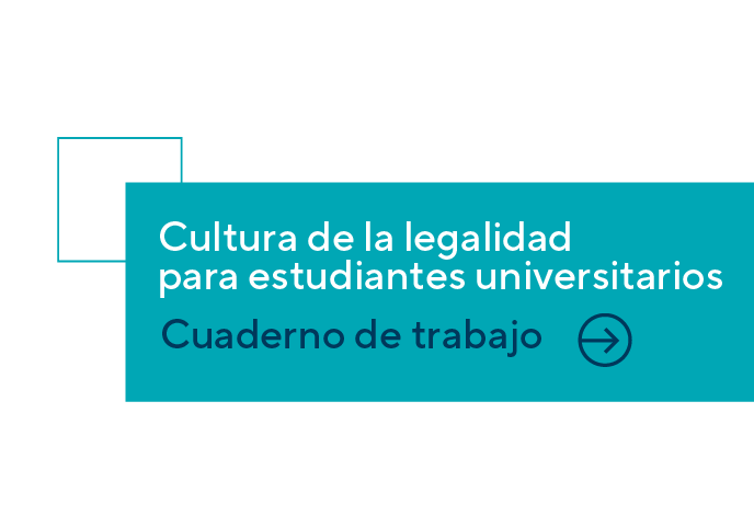 Cultura de la legalidad para estudiantes universitarios. Cuaderno de trabajo