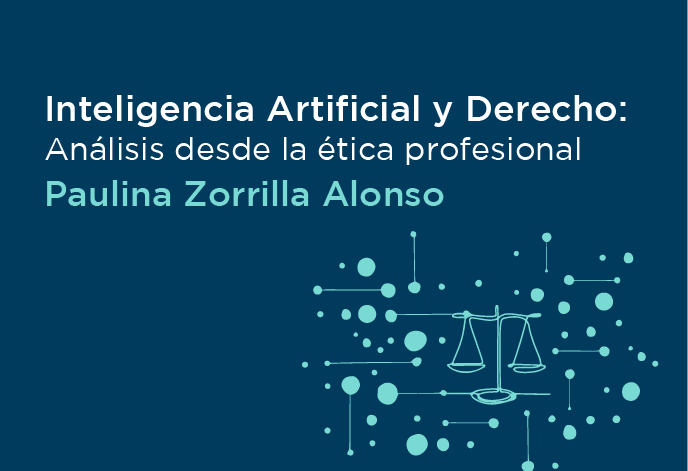 Inteligencia artificial y derecho: análisis desde la ética profesional
