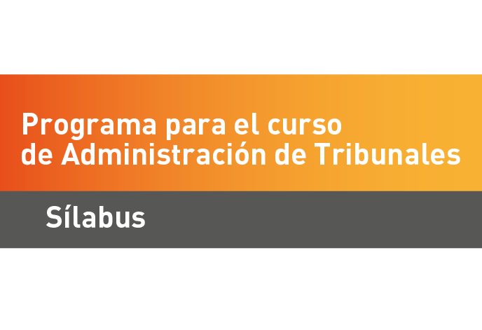 Sílabus Programa para el curso de Administración de Tribunales